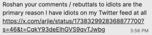 A screenshot of a Signal conversation where someone has sent me a message telling me that I'm the only reason they have idiots on their Twitter feed